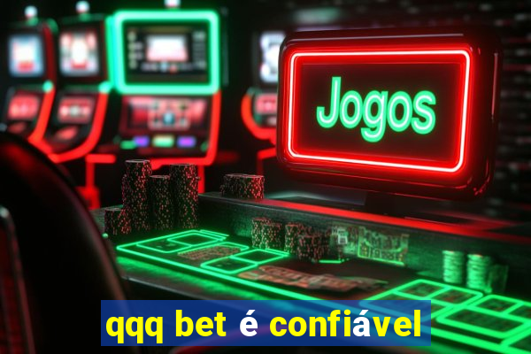 qqq bet é confiável